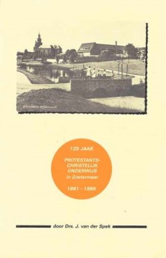125 jaar Protestants Christelijk Onderwijs in Zoetermeer 1861 - 1986