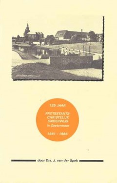 125 jaar Protestants Christelijk Onderwijs in Zoetermeer 1861 - 1986
