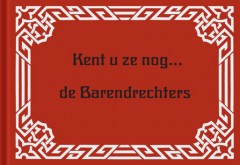 Kent u ze nog ... de Barendrechters    