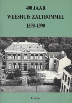 400 Jaar Weeshuis Zaltbommel 1590-1990