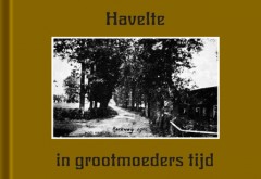 Havelte in grootmoeders tijd 