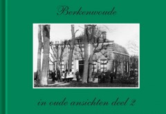 Berkenwoude in oude ansichten deel 2