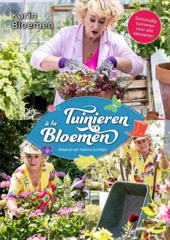 Tuinieren à la Bloemen