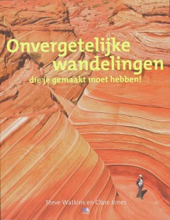 Onvergetelijke Wandelingen Die Je Gemaakt Moet Hebben