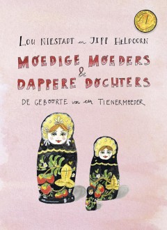 Moedige moeders & dappere dochters