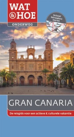 Wat & Hoe onderweg  -   Wat & Hoe Onderweg Gran Canaria