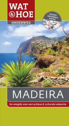 Wat en Hoe Onderweg  -   Madeira