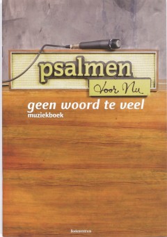 Psalmen voor Nu Geen woord te veel