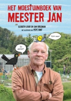 Het moestuinboek van meester Jan