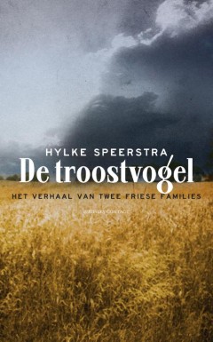 De troostvogel. Het verhaal van twee Friese families