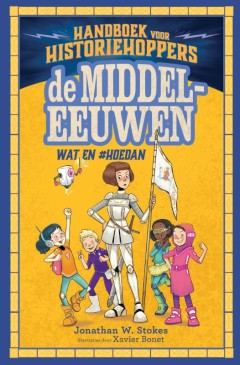 Handboek voor historiehoppers  -   De middeleeuwen