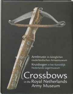 Crossbows in the Royal Netherlands Army Museum