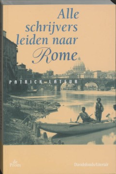 Alle schrijvers leiden naar Rome