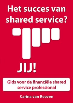 Het succes van shared services? Jij!