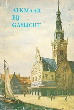 Alkmaar bij gaslicht