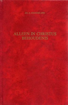 Alleen in Christus behoudenis