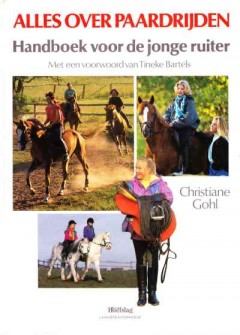 Alles over paardrijden - Handboek voor de jonge ruiter