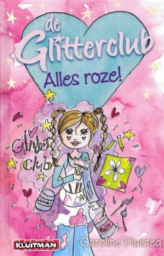 De Glitterclub Alles roze!