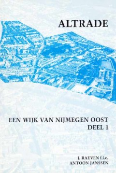 Altrade een wijk van Nijmegen Oost