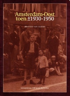 Amsterdam-Oost toen 1930-1950