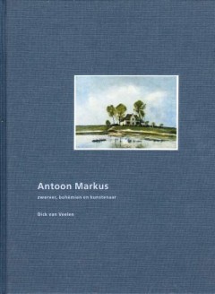 Antoon Markus zwerver, bohémien en kunstenaar