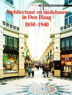 Architectuur en stedebouw in Den Haag 1850-1940