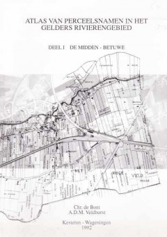 Atlas van Perceelsnamen in het Gelders Rivierengebied 