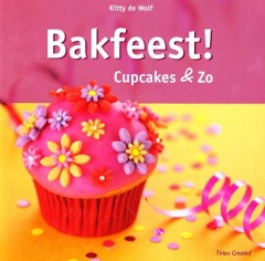 Bakfeest! Cupcakes & Zo