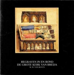 Begraven in en rond de grote kerk van Breda