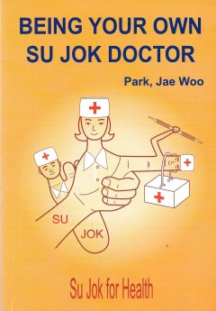 Being Your Own Su Jok Doctor