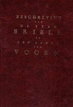 Beschryving van de stad Briele en den lande van Voorn