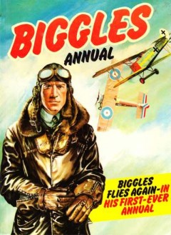 Biggles Flies Again - in his First-Ever Annual