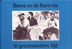 Borne en de Bornsen in grootmoeders tijd