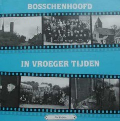 Bosschenhoofd in vroeger tijden deel 1