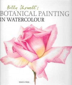 Billy Showell's Botanical Painting in Watercolour