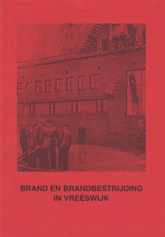 Brand en brandbestrijding in Vreeswijk