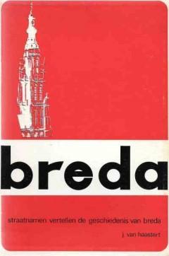 Straatnamen vertellen de geschiedenis van Breda