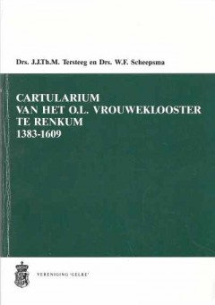 Cartularium van O.L. Vrouweklooster te Renkum 1383-1609