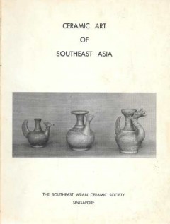 Ceramic Art of Southeast Asia