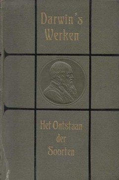 Darwin's werken Het ontstaan der Soorten Deel I en II