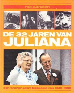 Het aanzien de 32 jaren van Juliana
