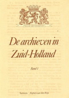 De archieven in Zuid-Holland Band 1