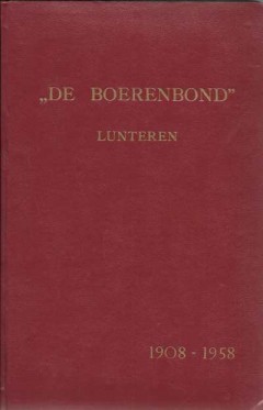De Boerenbond - Lunteren 1908 - 1958