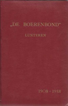 De Boerenbond - Lunteren 1908 - 1958