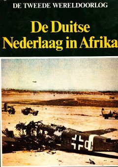 De Tweede Wereldoorlog De Duitse Nederlaag in Afrika