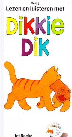 Lezen en luisteren met Dikkie Dik Deel 3