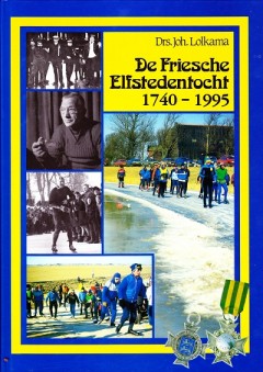 De Friesche Elfstedentocht 1740 - 1995