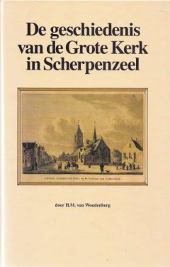 De geschiedenis van de Grote Kerk in Scherpenzeel