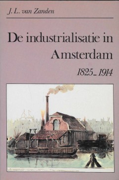 De industrialisatie in Amsterdam 1825-1914