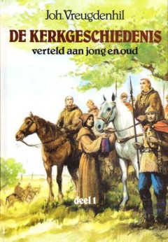 De Kerkgeschiedenis verteld aan jong en oud compleet Deel I en Deel 2